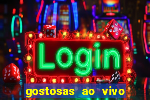 gostosas ao vivo na webcam